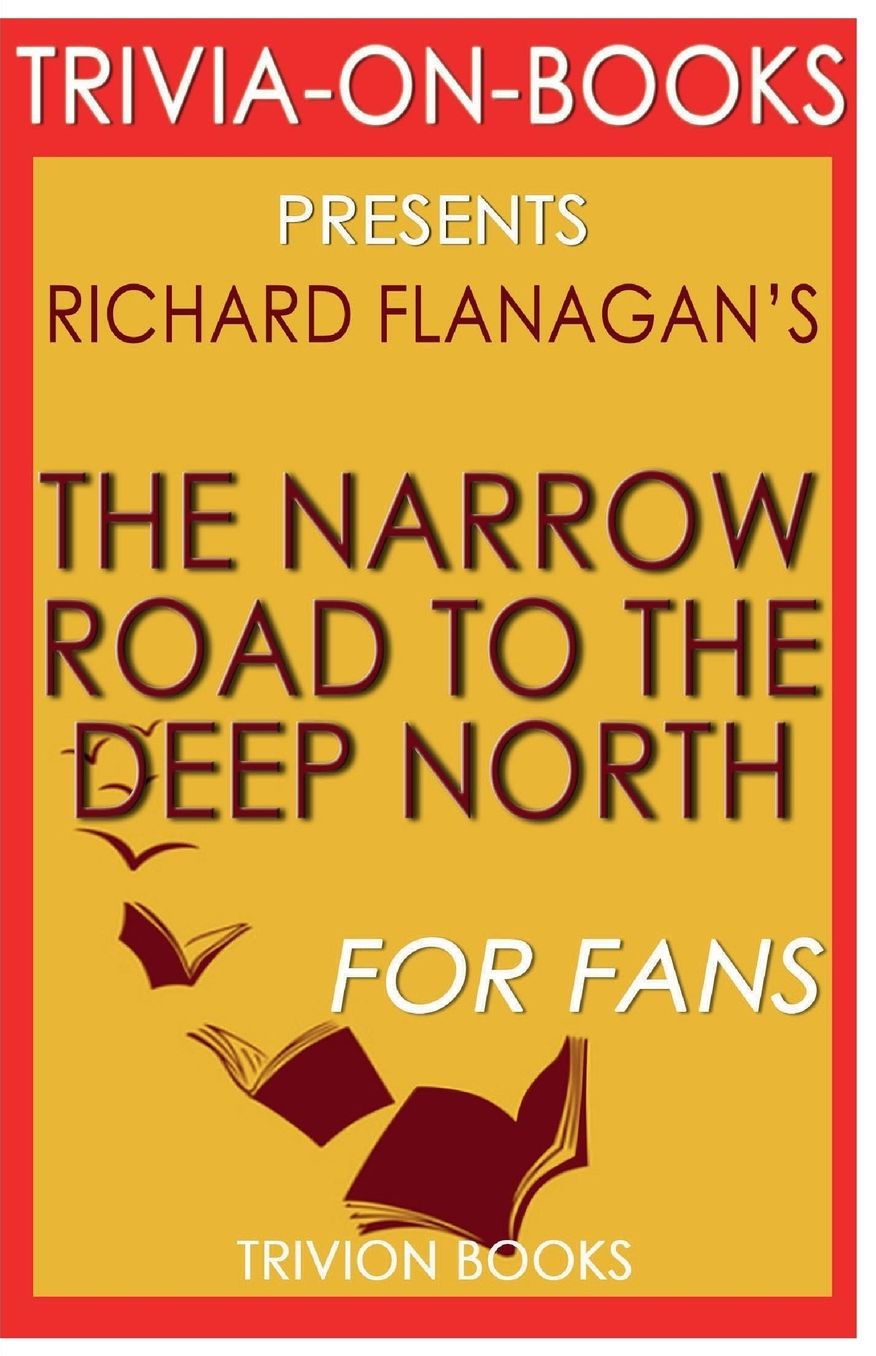 Trivia-On-Books The Narrow Road to the Deep North by Richard Flanagan