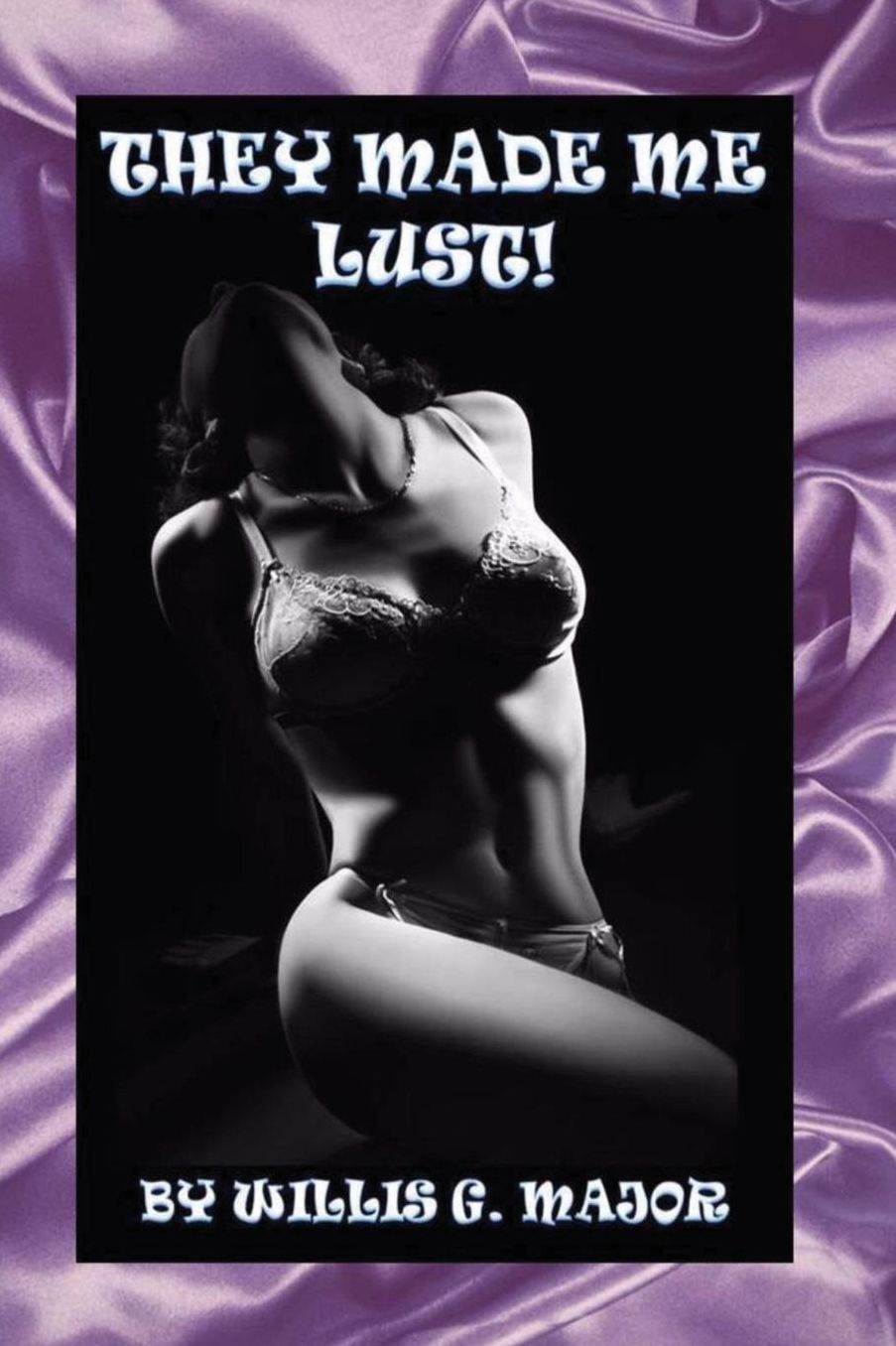 They Made Me Lust