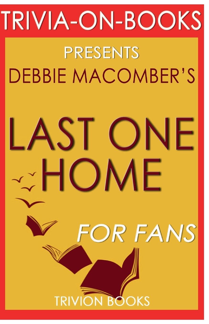 Trivia-On-Books Last One Home by Debbie Macomber
