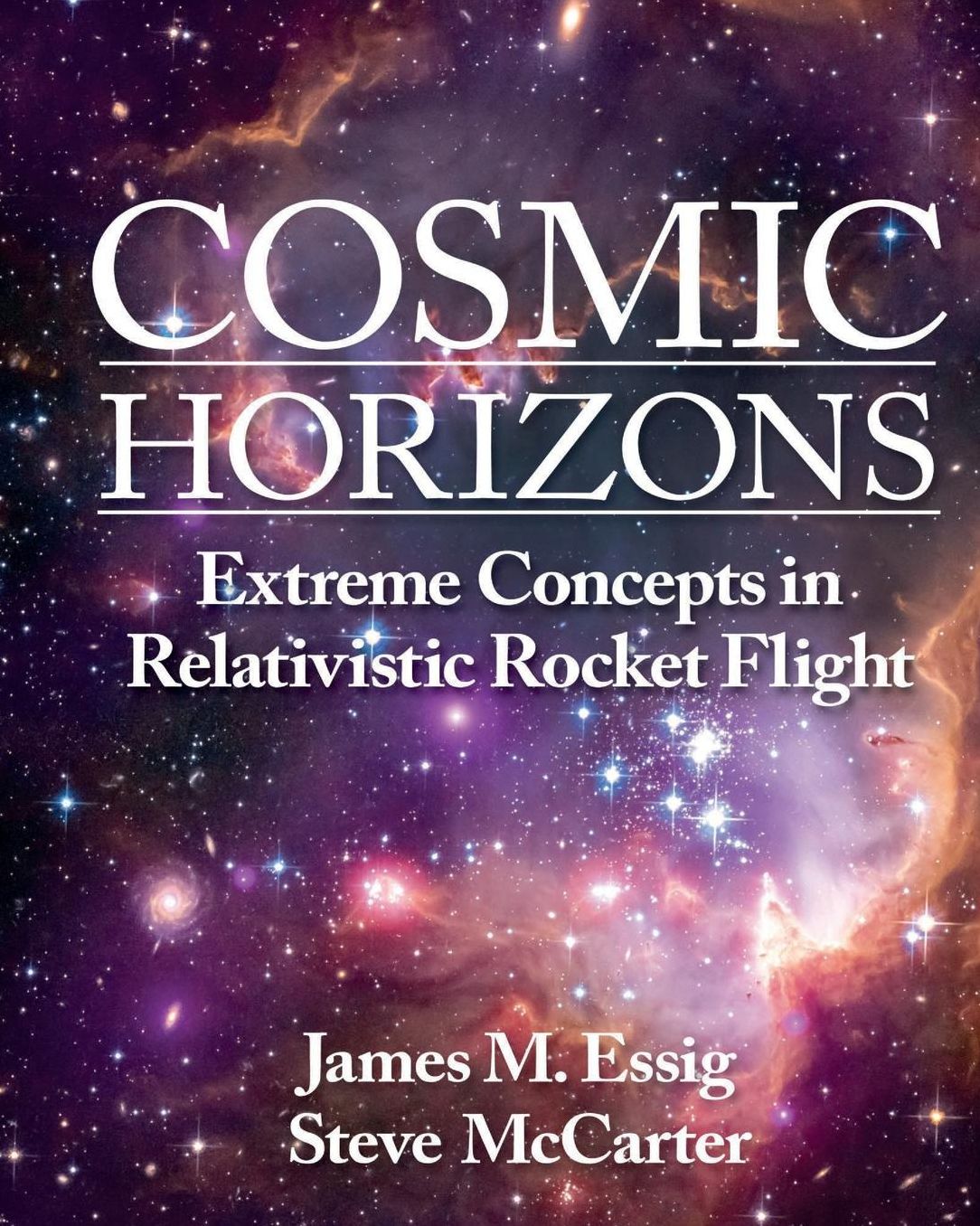 Cosmic Horizons: Extreme Concepts In Relativistic Rocket Flight .