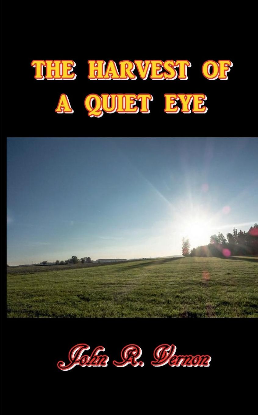 The Harvest of a Quiet Eye
