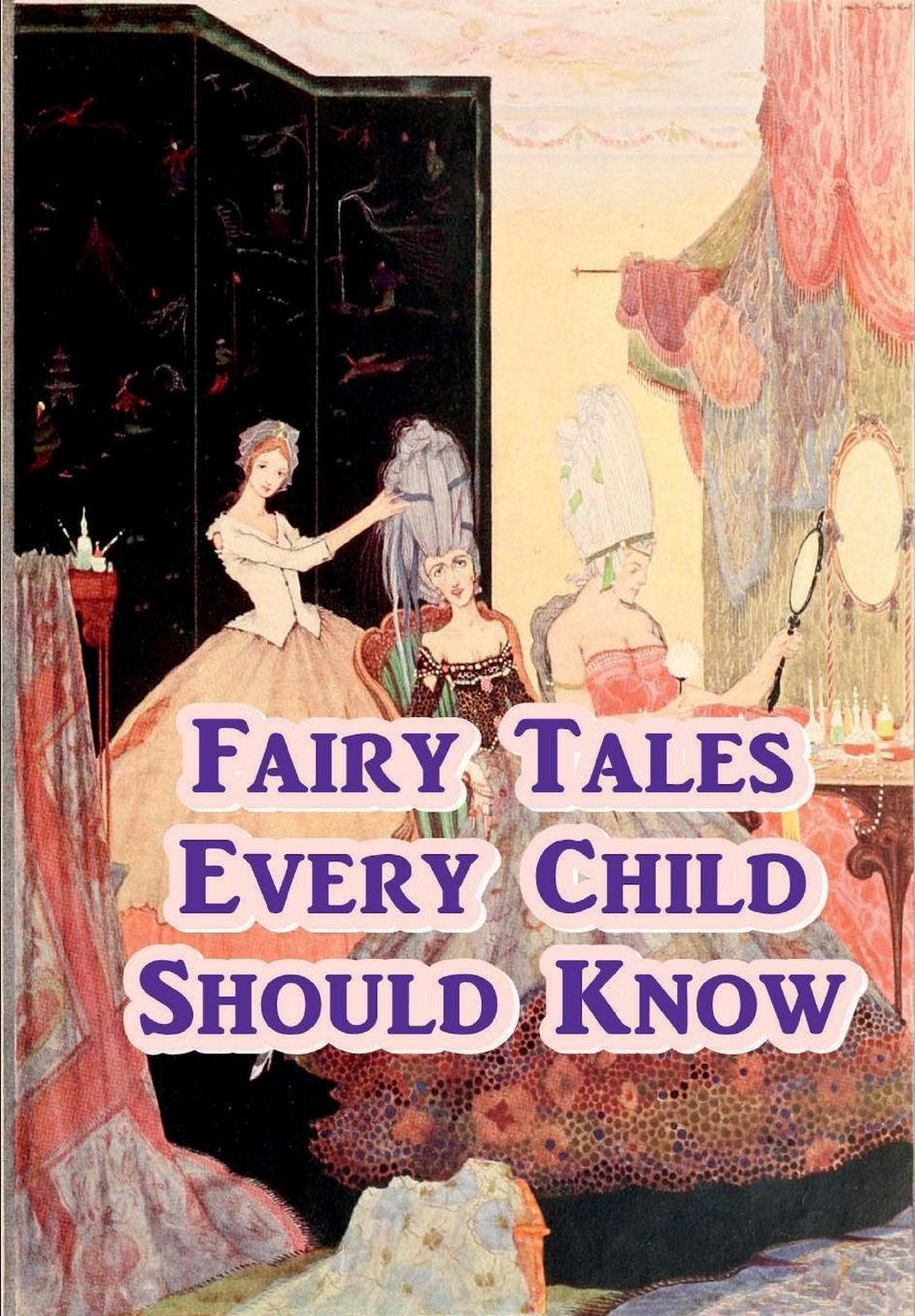 Fairy Tales Every Child Should Know
