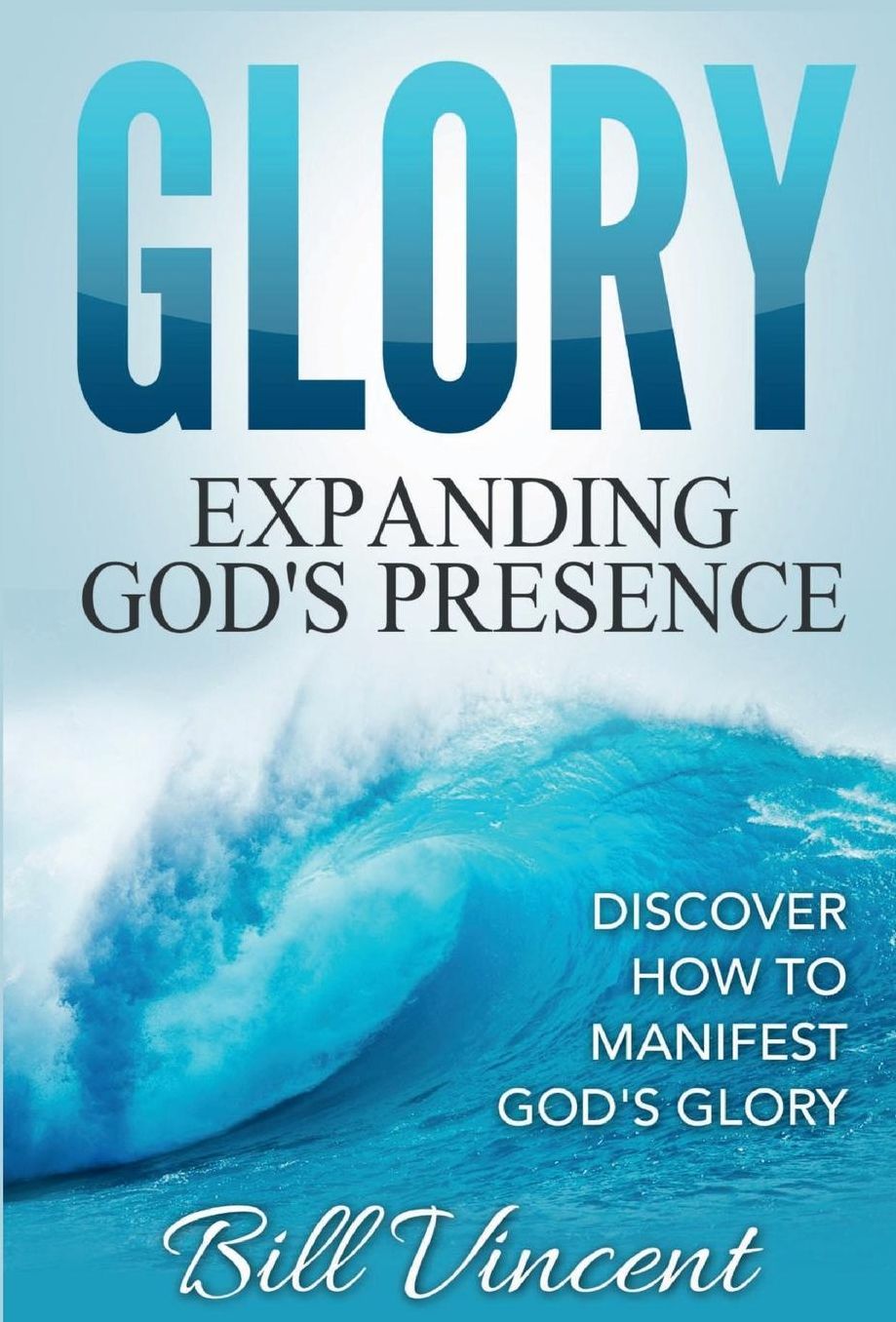 Glory: Expanding God's Presence