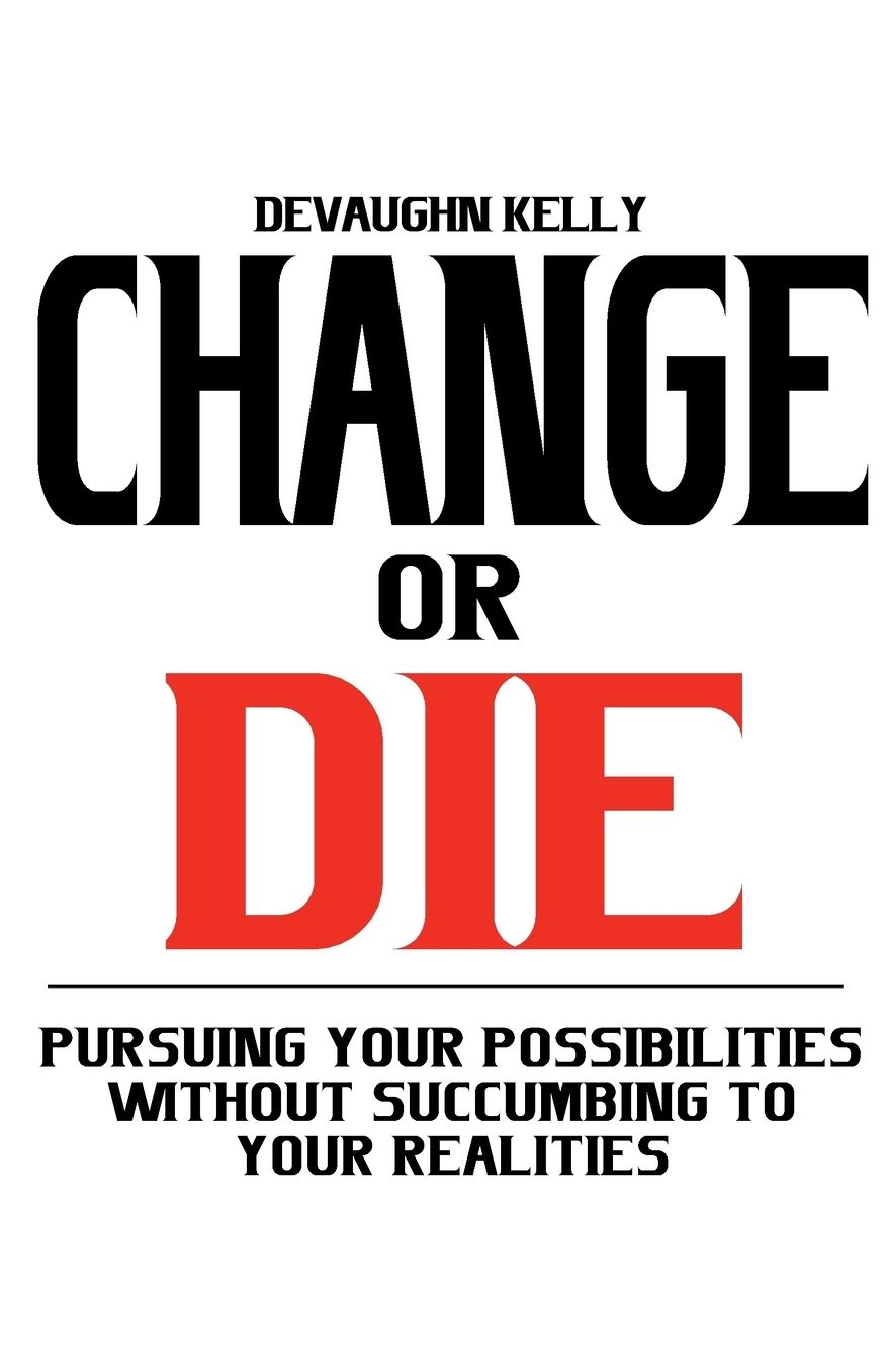 Change or Die