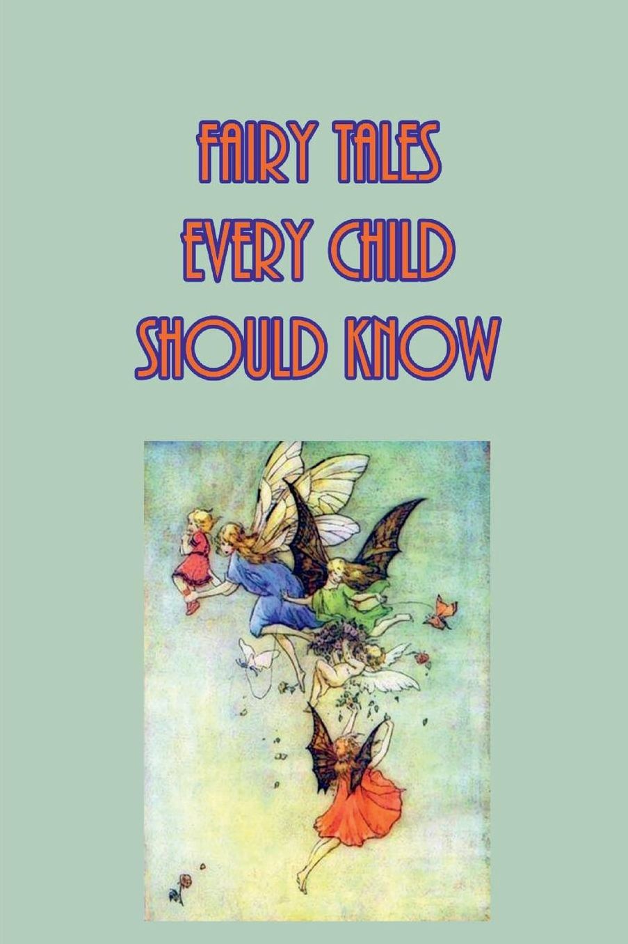 Fairy Tales Every Child Should Know