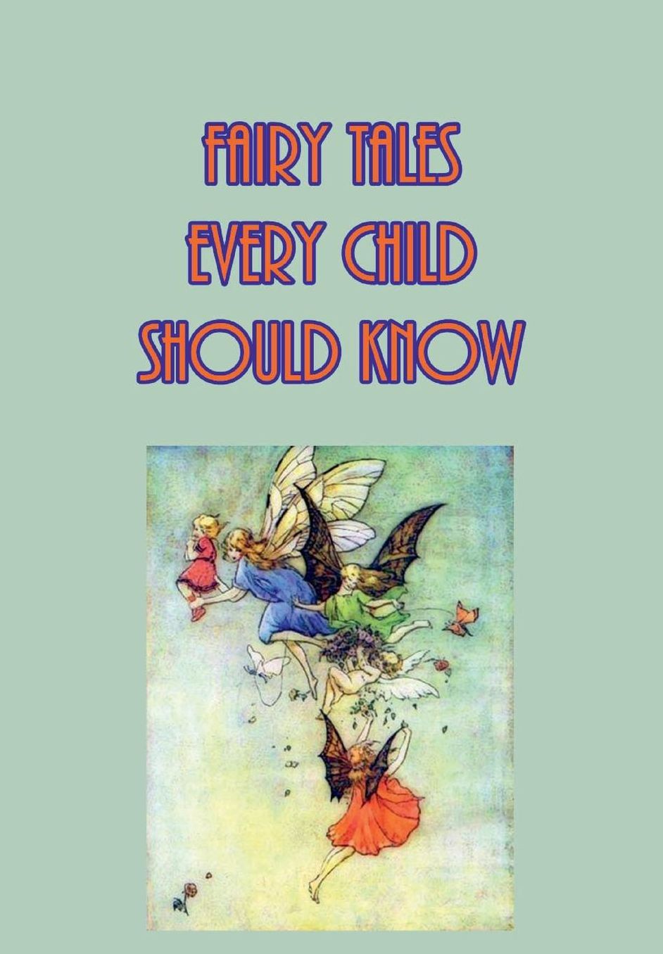 Fairy Tales Every Child Should Know