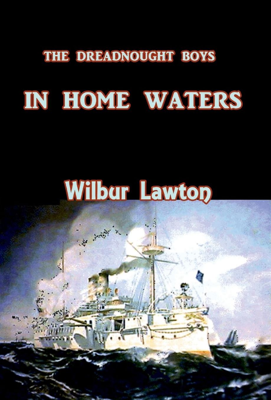 The Dreadnought Boys in Home Waters