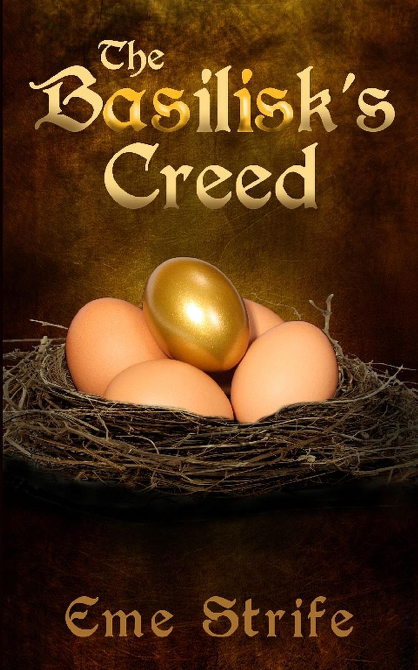 The Basilisk's Creed: Volume One (The Basilisk's Creed #1)
