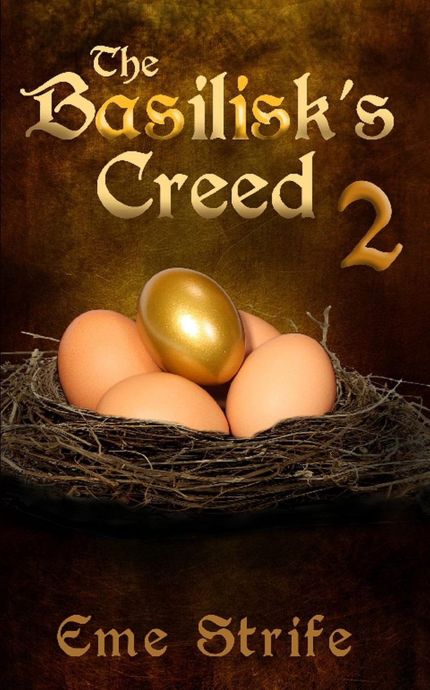 The Basilisk's Creed: Volume Two (The Basilisk's Creed #1)