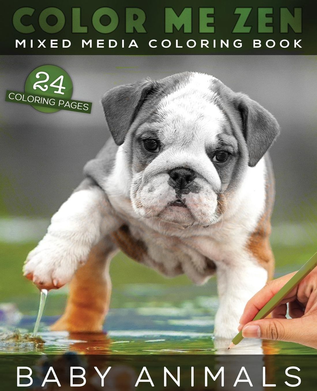 Color Me Zen BABY ANIMALS Mixed Media Coloring Book