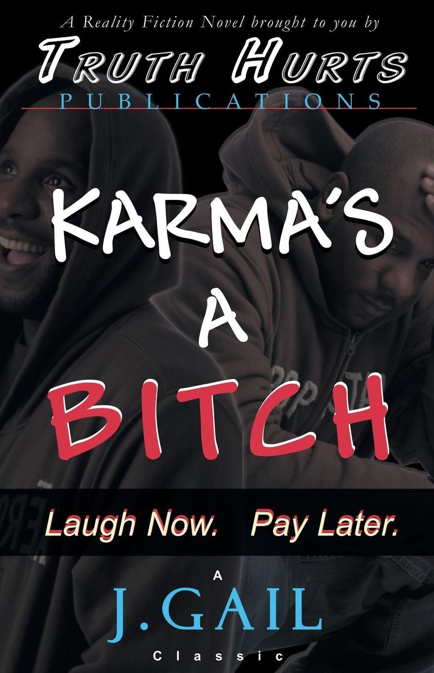 Karma's a Bitch