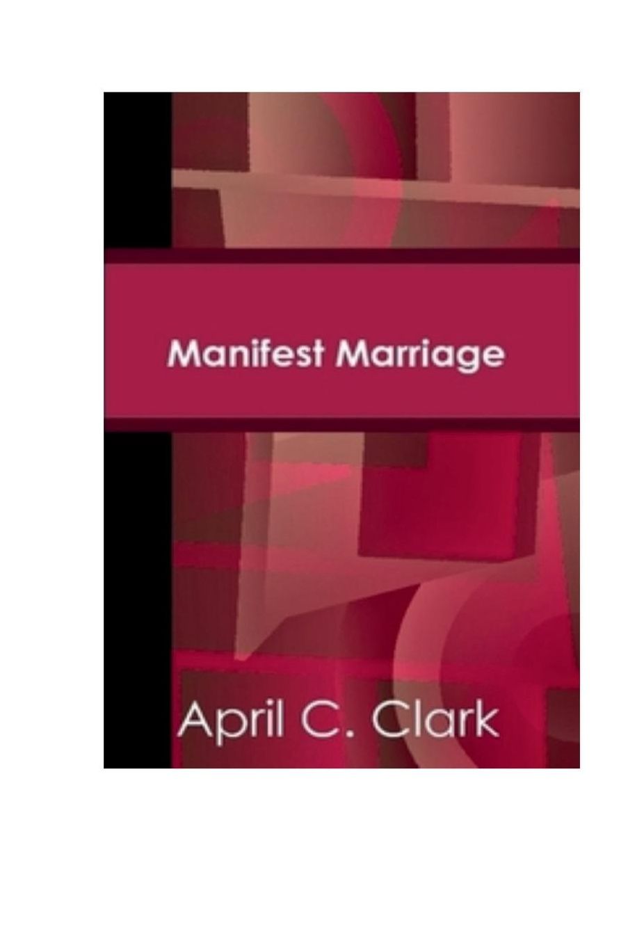 Manifest Marriage