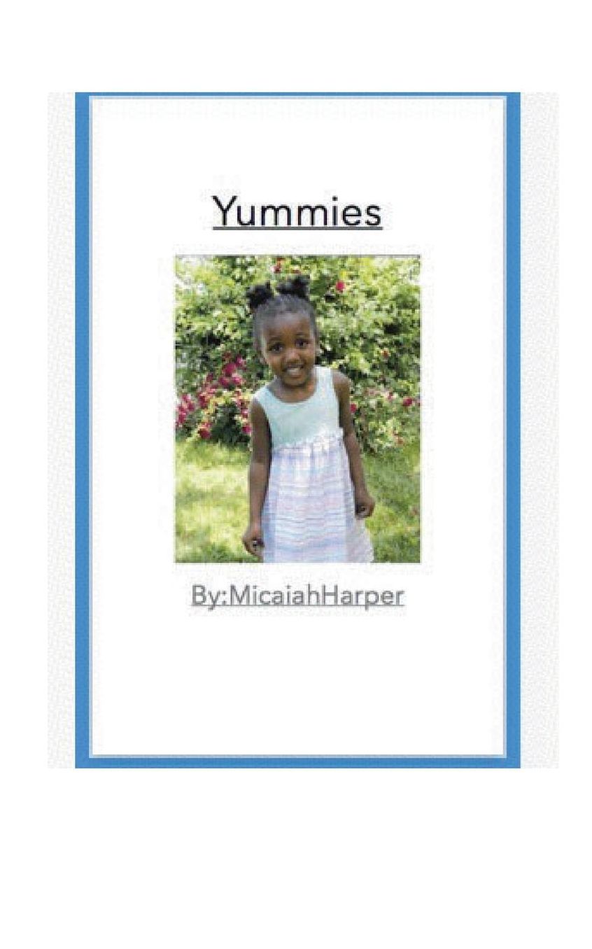 I Love Yummies By Micaiah Harper