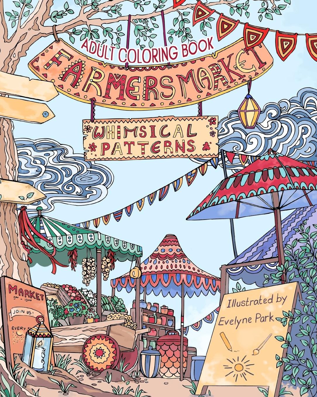 Adult Coloring Book: Whimsical Patterns: Farmers Market