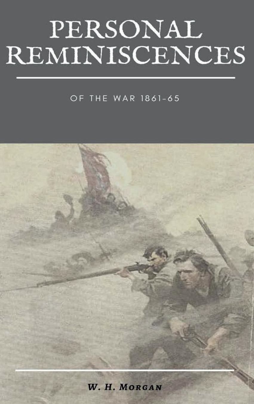 Personal Reminiscences of the War 1861-65