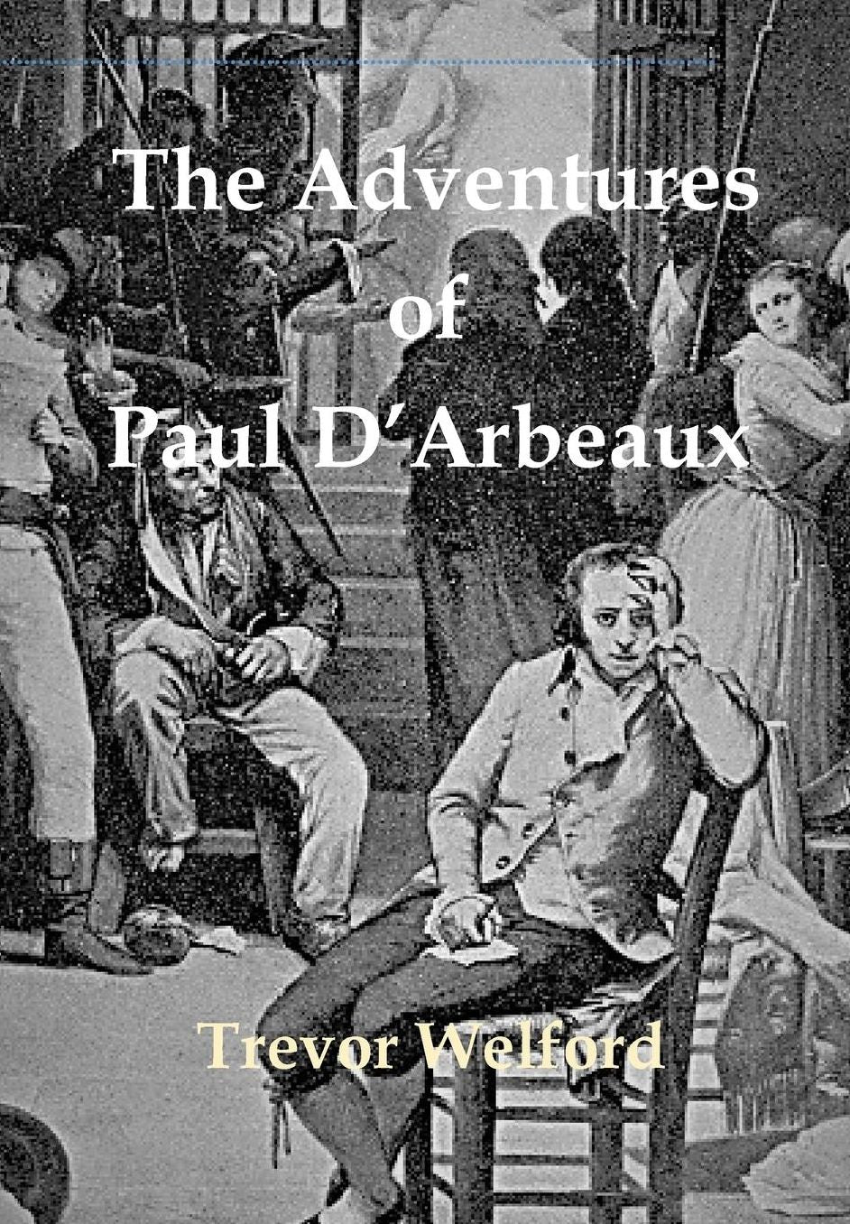 The Adventures of Paul D'Arbeaux