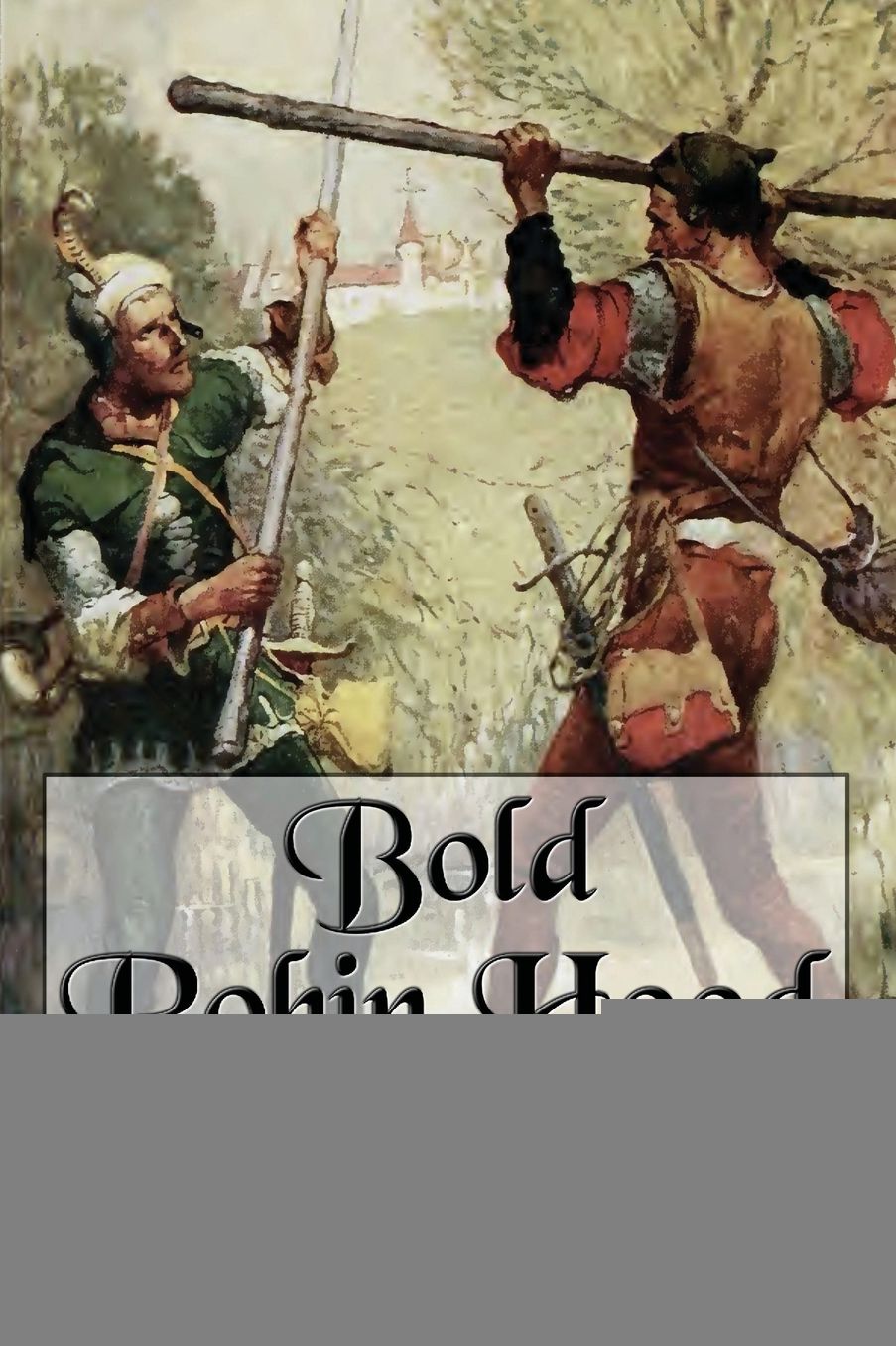Bold Robin Hood and His Outlaw Band