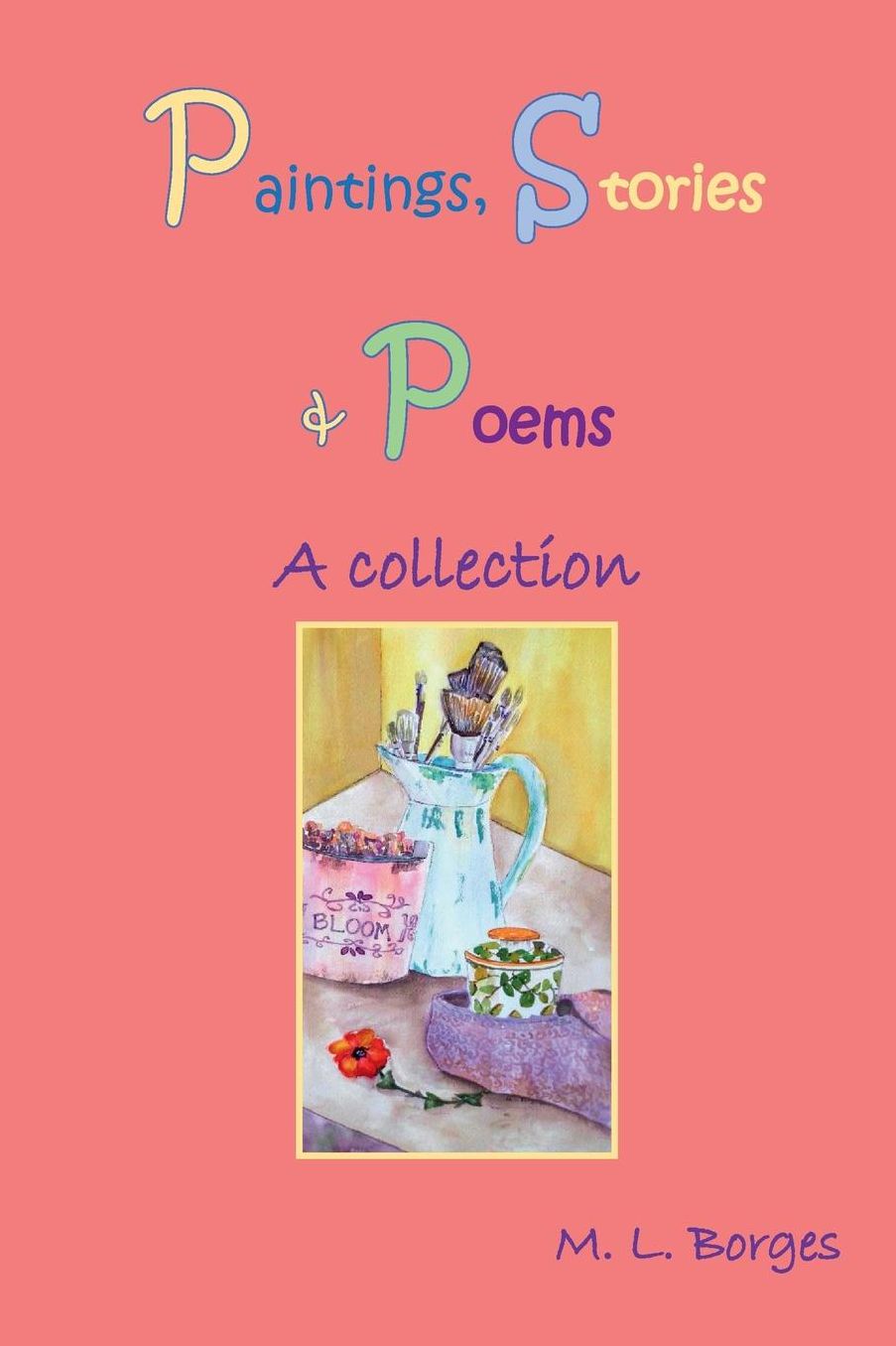 Paintings, Stories & Poems