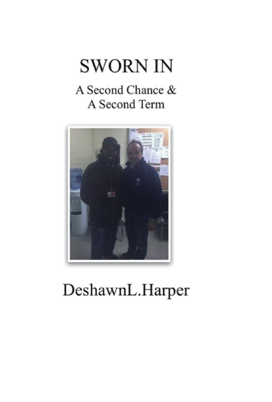 SwornIn: A Second Chance & A Second Term