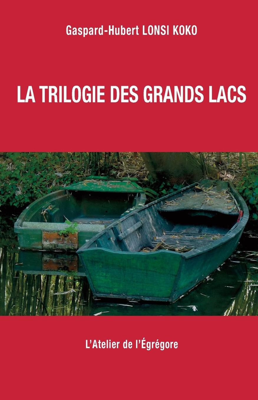 La trilogie des Grands Lacs