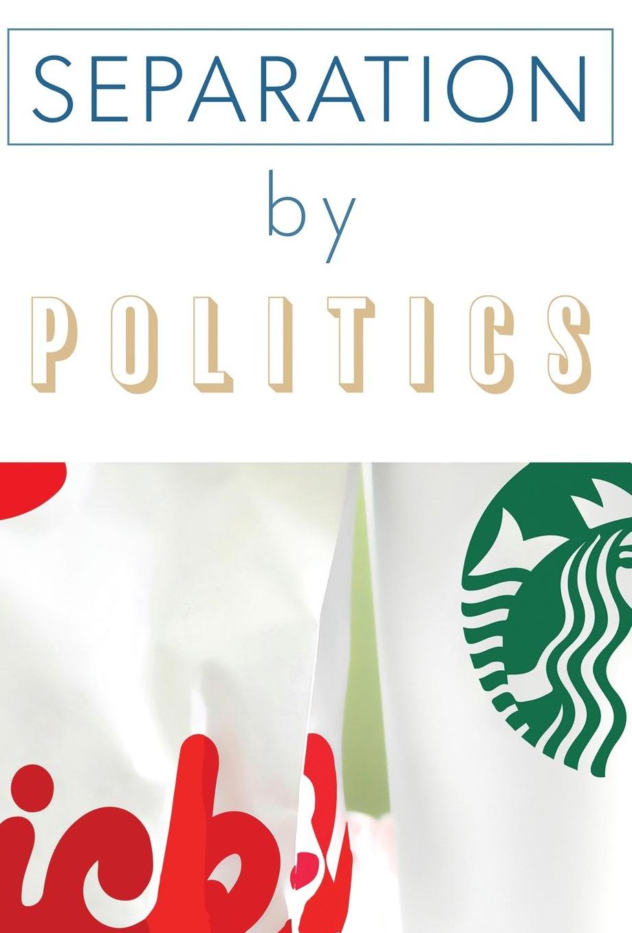 Separation by Politics