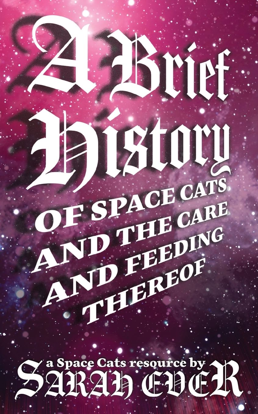 A Brief History of Space Cats and the Care and Feeding Thereof