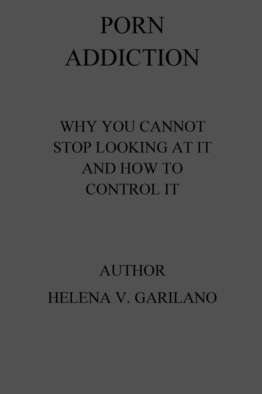 Porn Addiction Why You Cannot Stop Looking At It and How To Control It