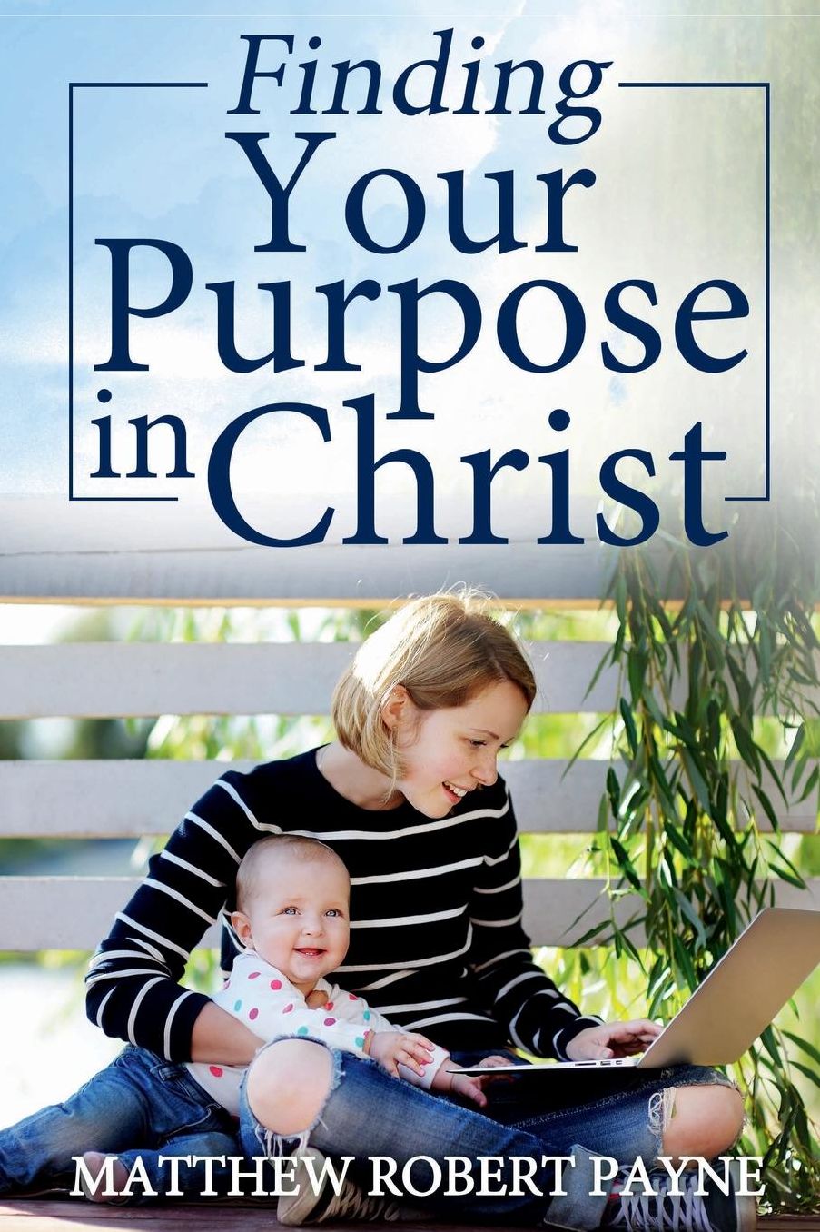 Finding Your Purpose in Christ