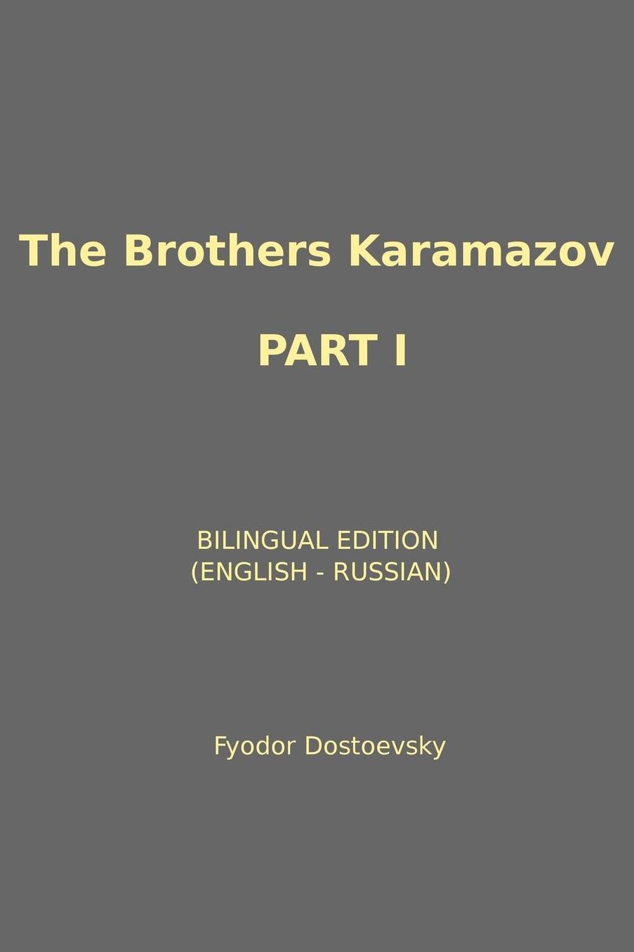 The Brothers Karamazov (PART I)