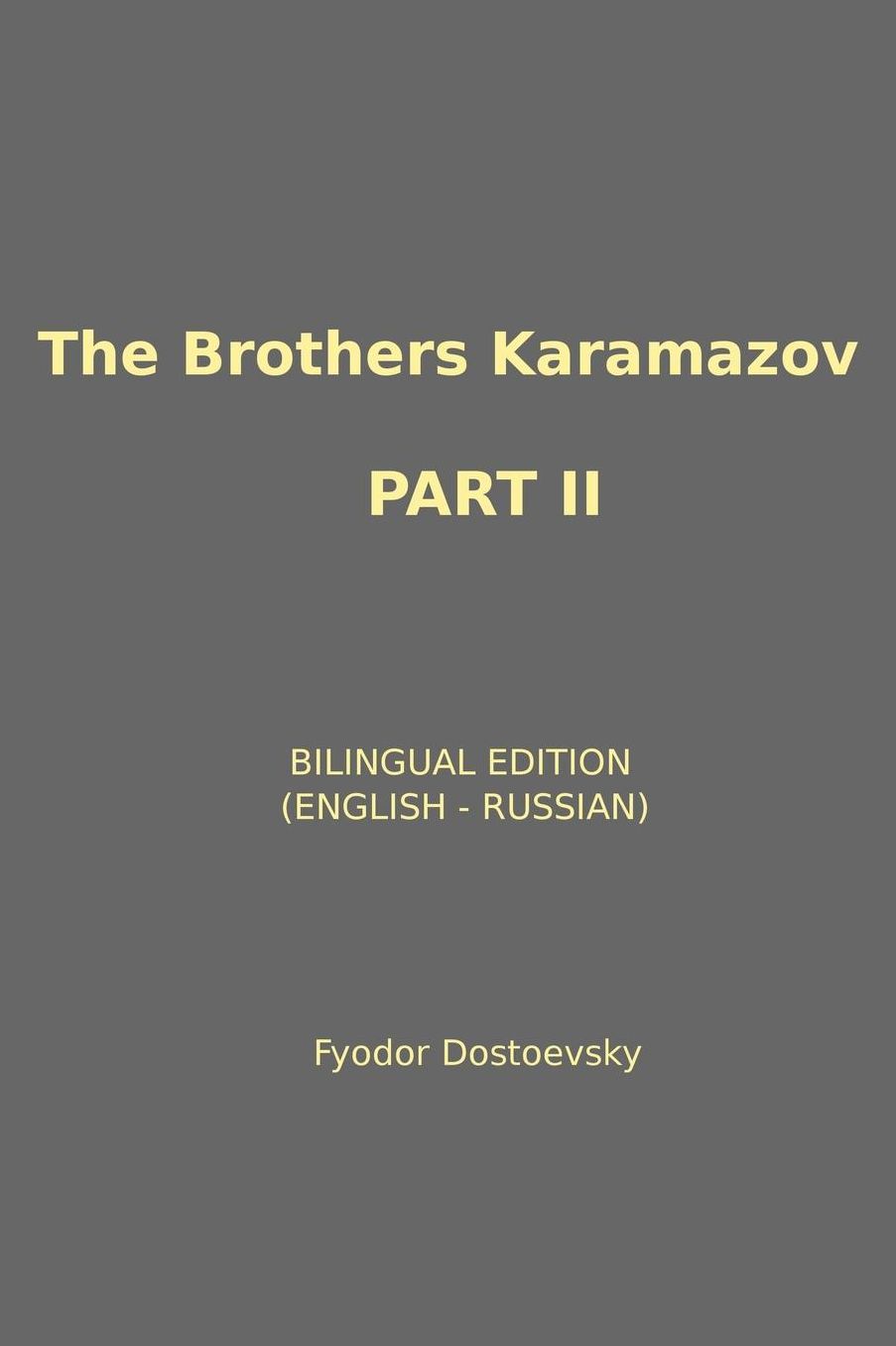 The Brothers Karamazov (PART II)