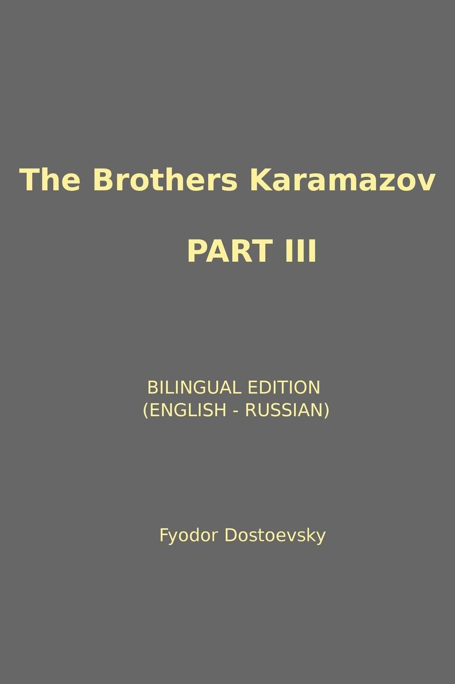 The Brothers Karamazov (PART III)