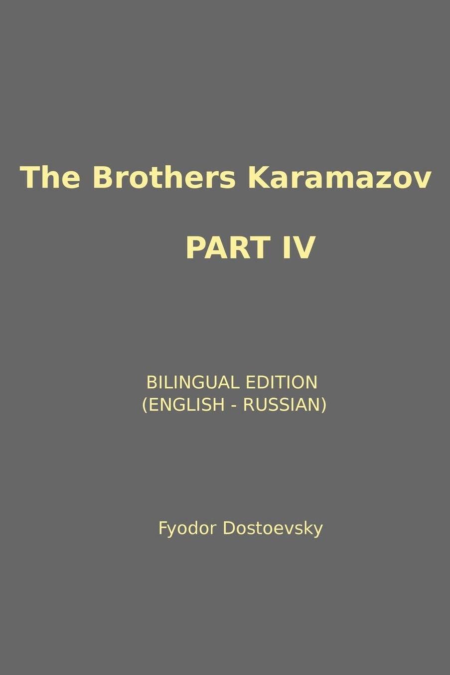 The Brothers Karamazov (PART IV)