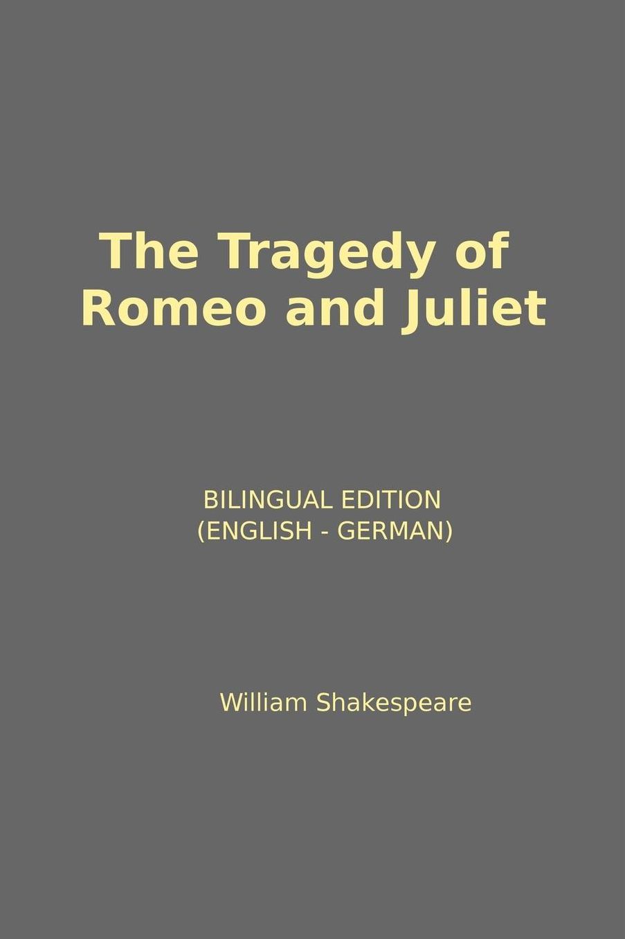 THE TRAGEDY OF ROMEO AND JULIET