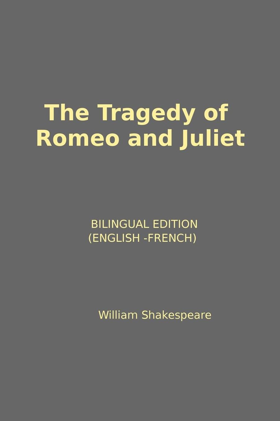 The Tragedy of Romeo and Juliet