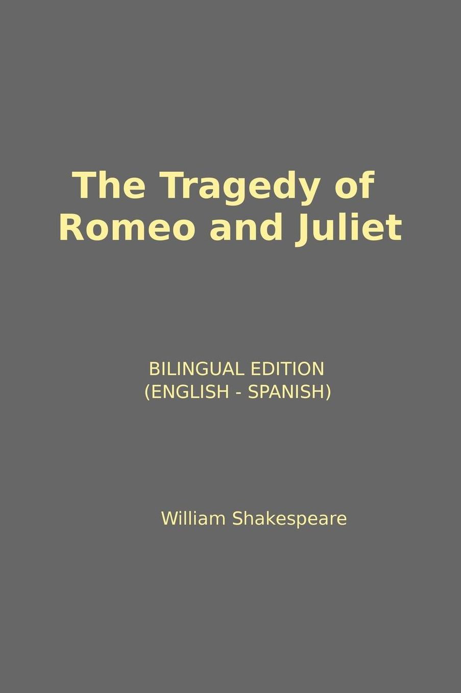 The Tragedy of Romeo and Juliet