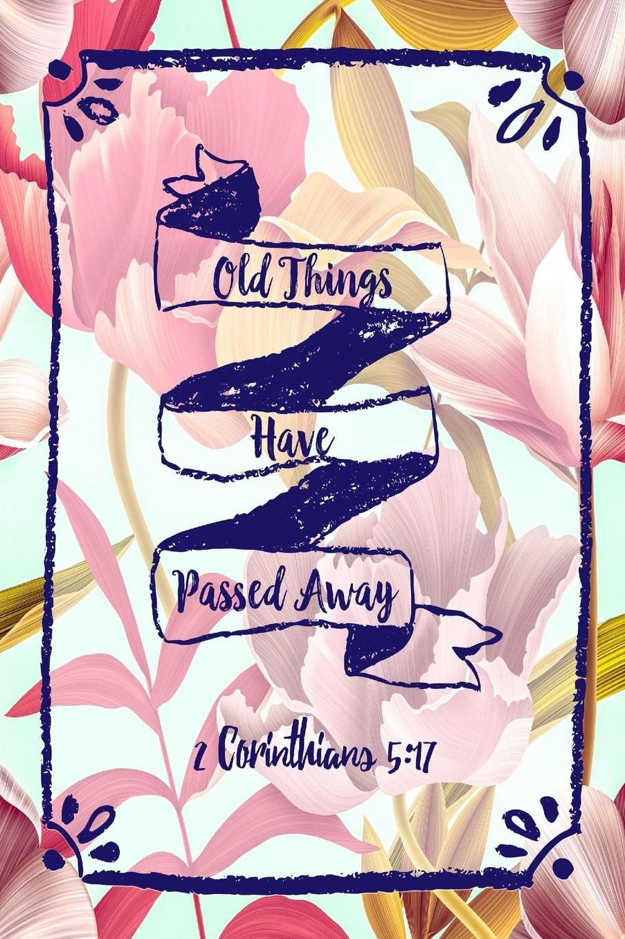 Old Things Have Passed Away