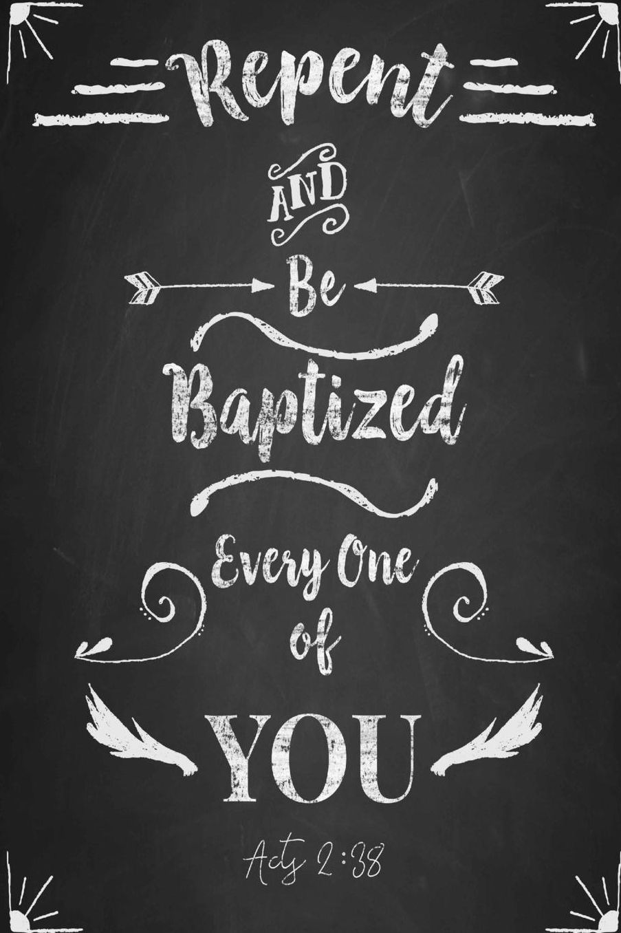 Repent, And Be Baptized, Every One Of You