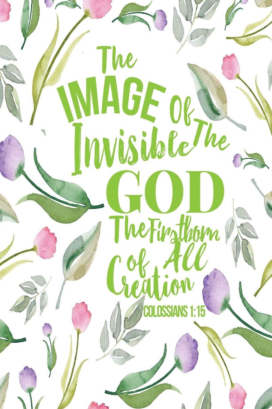 The Image Of The Invisible God, The Firstborn Of All Creation