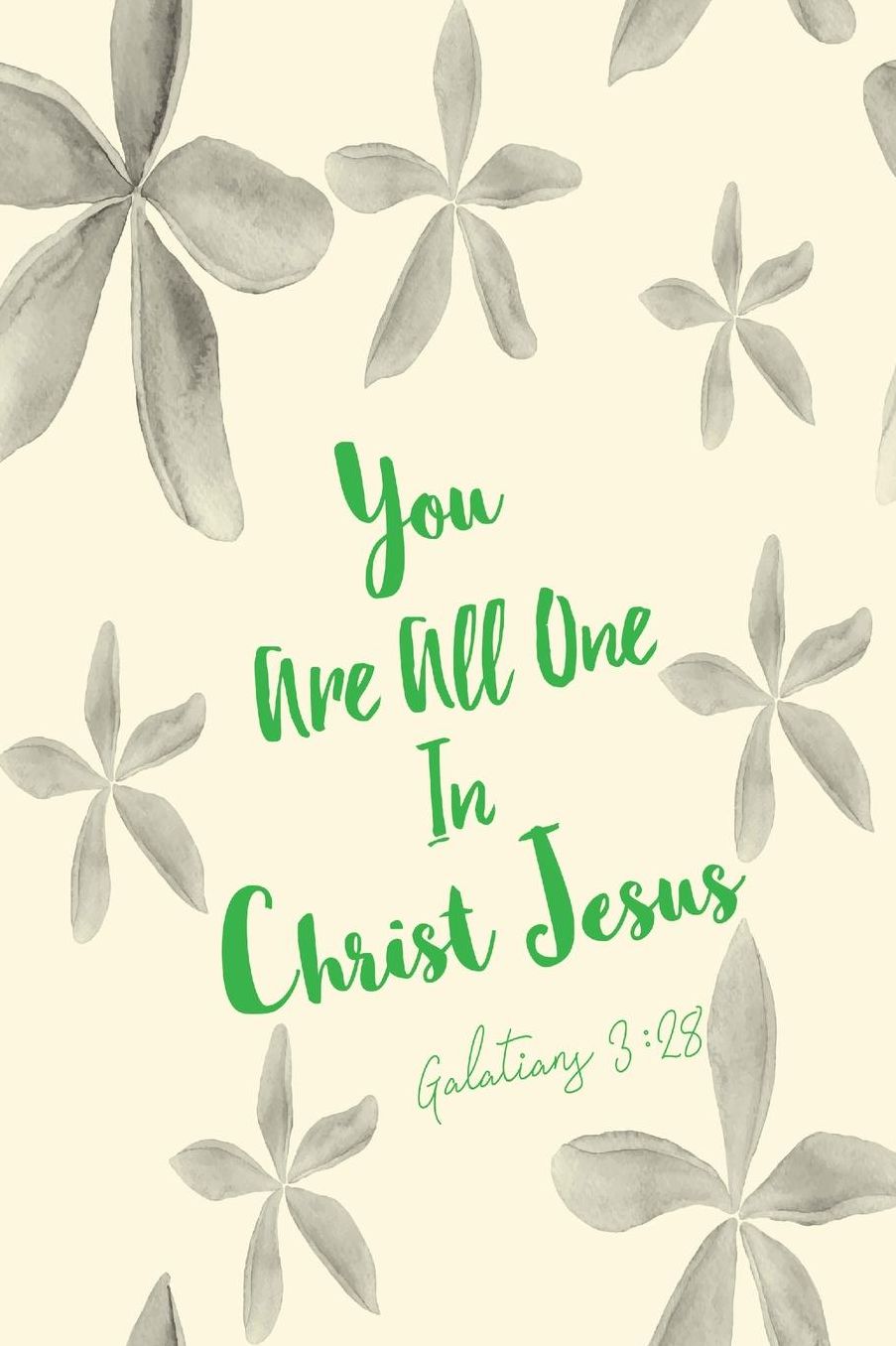 You Are All One In Christ Jesus