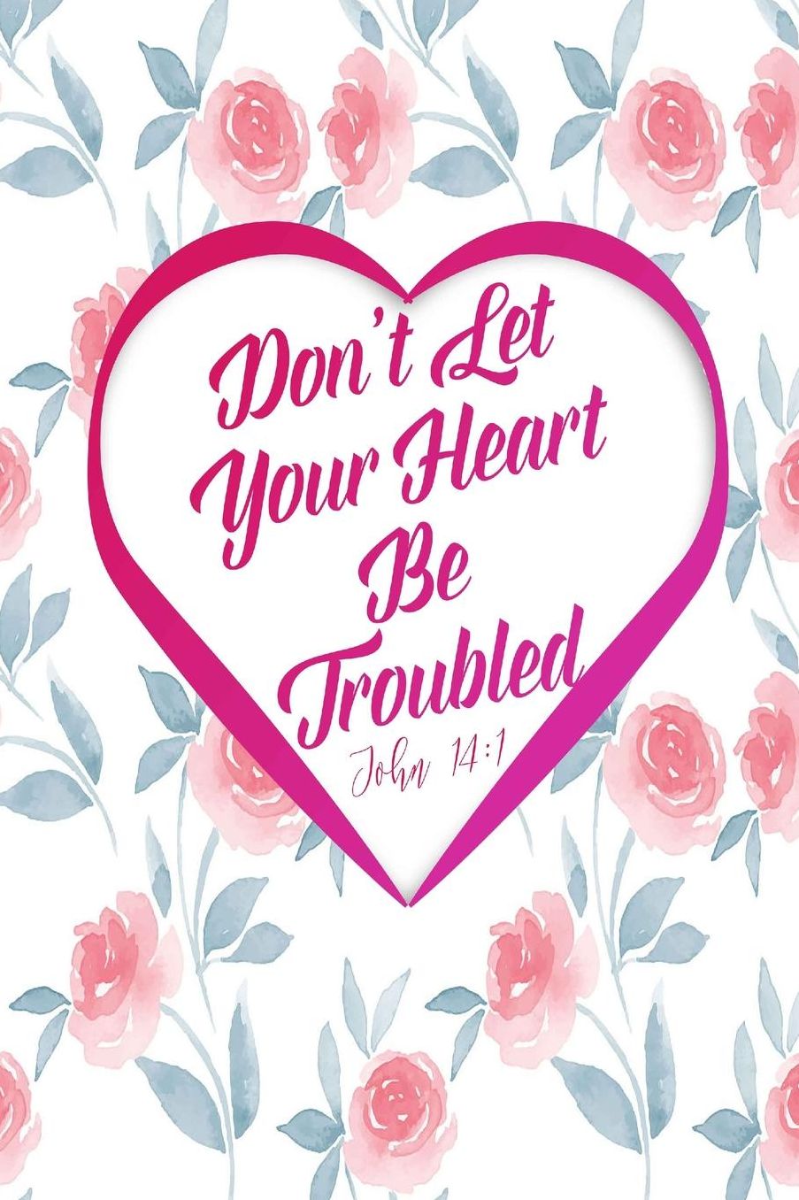 Dont Let Your Heart Be Troubled