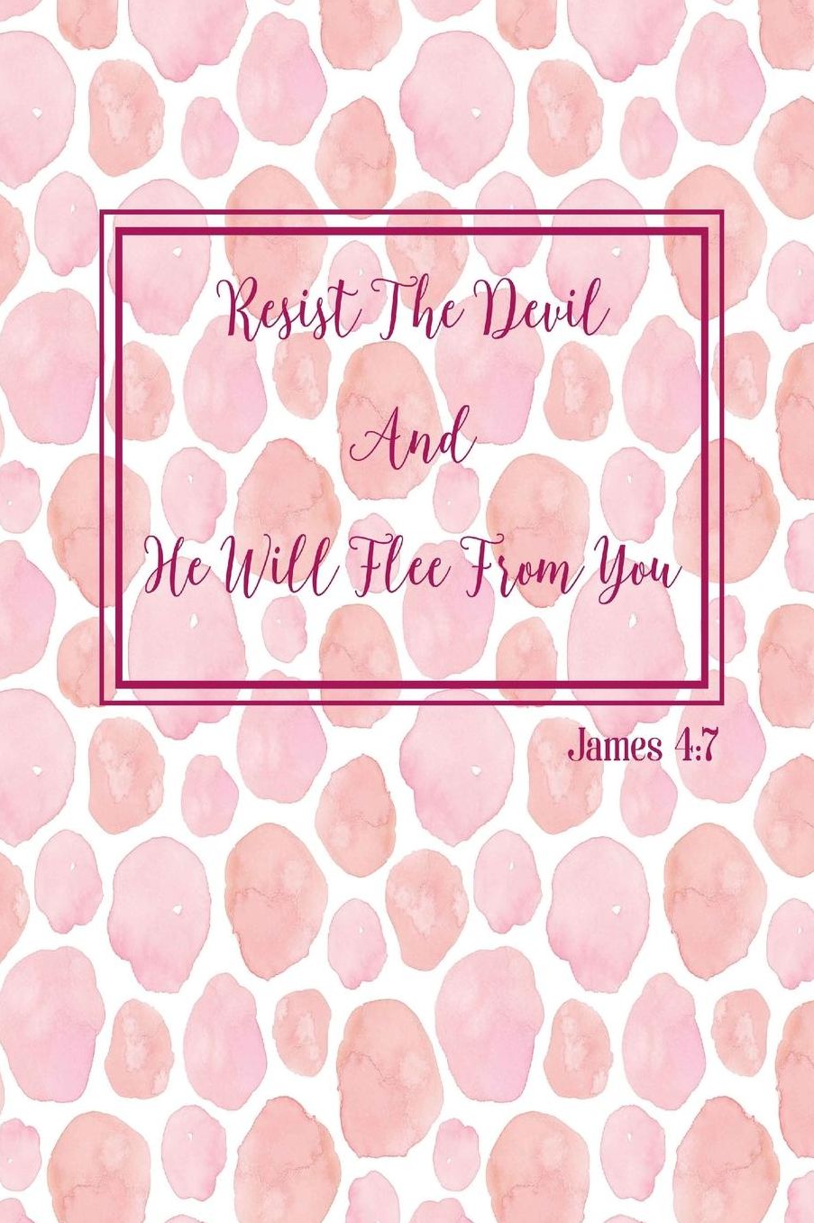 Resist the devil, and he will flee from you