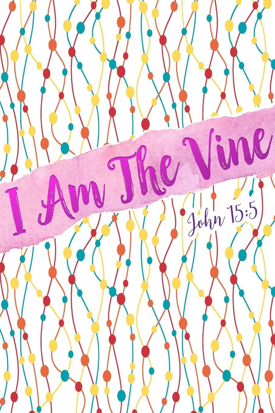 I Am The Vine