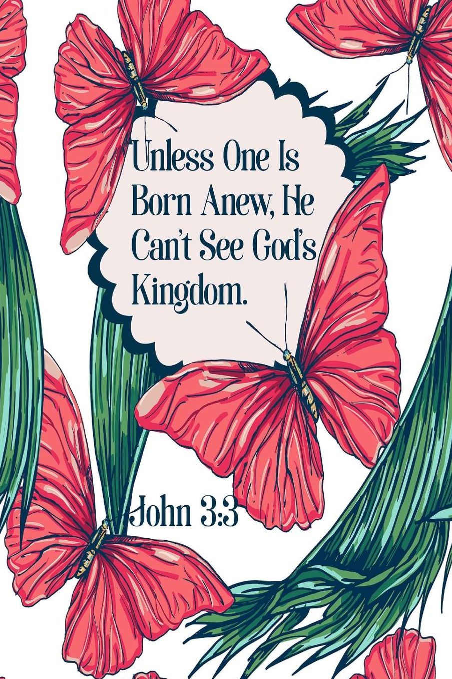 Unless One Is Born Anew,He Cant See Gods Kingdom