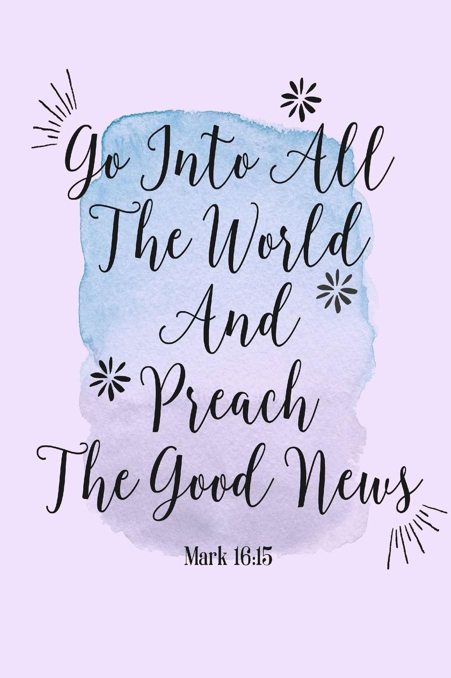 Go Into All The World, And Preach The Good News