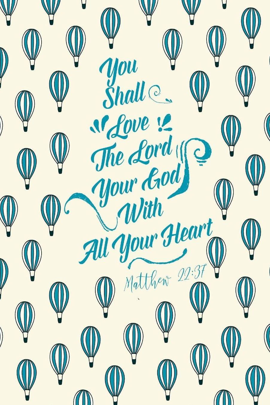 You Shall Love The Lord Your God With All Your Heart