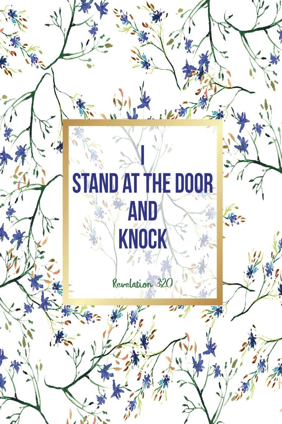 I Stand At The Door And Knock