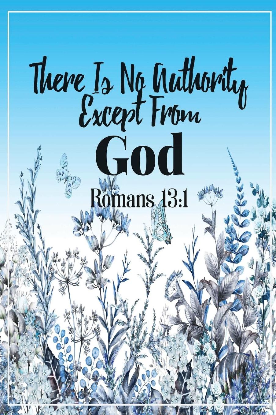 There Is No Authority Except From God