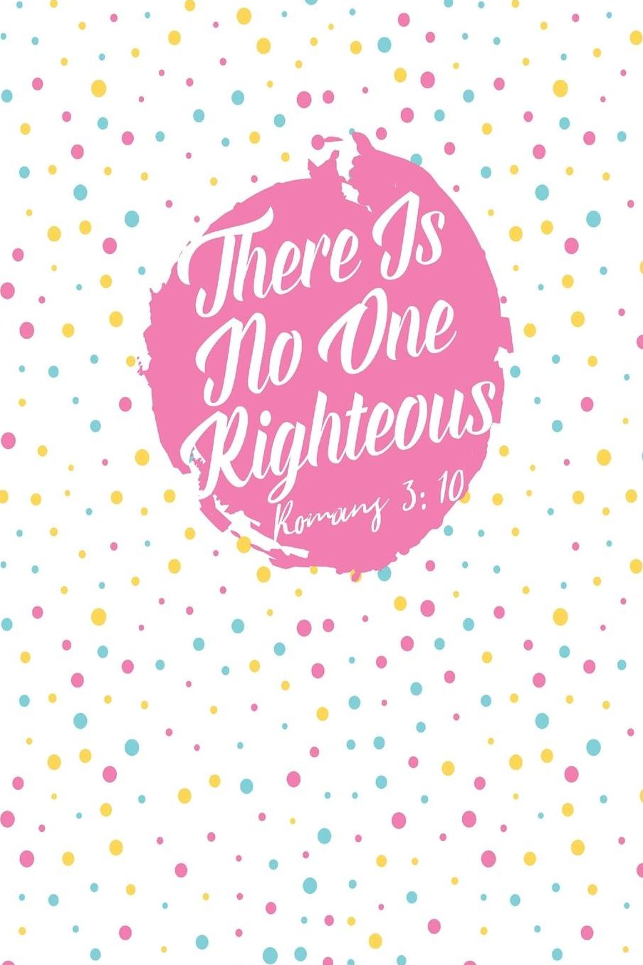 There Is No One Righteous
