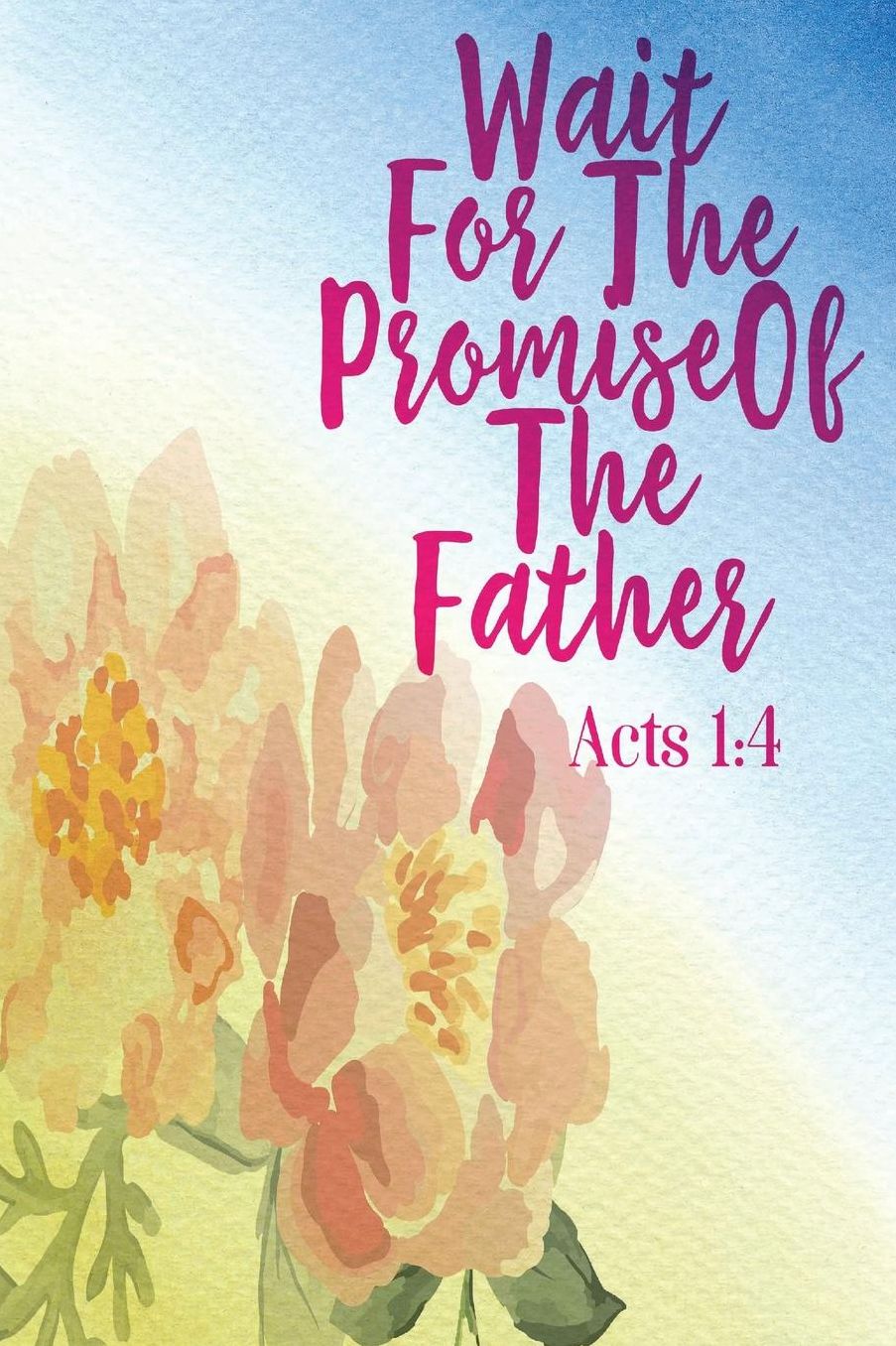 Wait for the promise of the Father