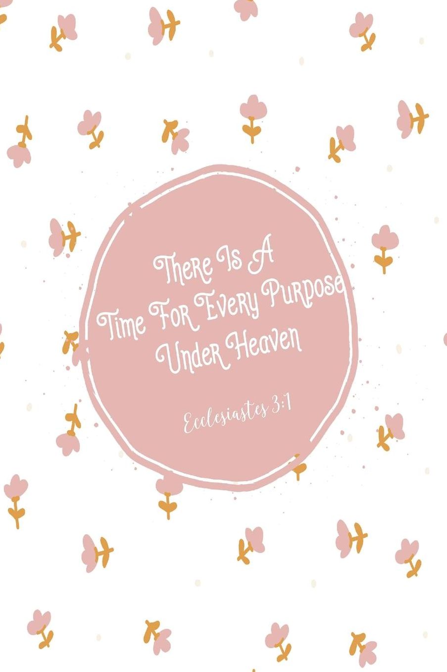 There is a time for every purpose under heaven